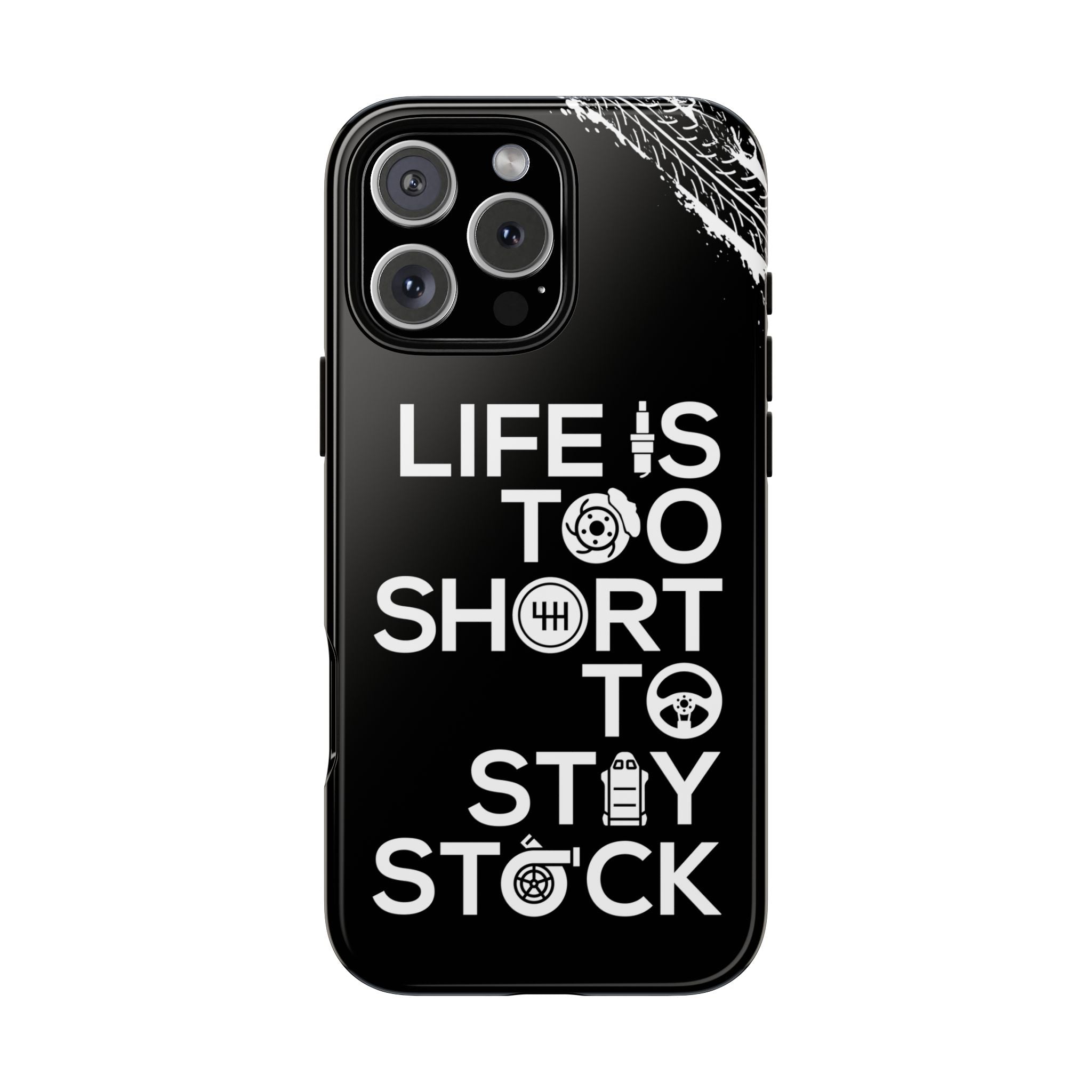 Life Is Too Short To Stay Stock Phone Case for iPhone 16 Pro Max