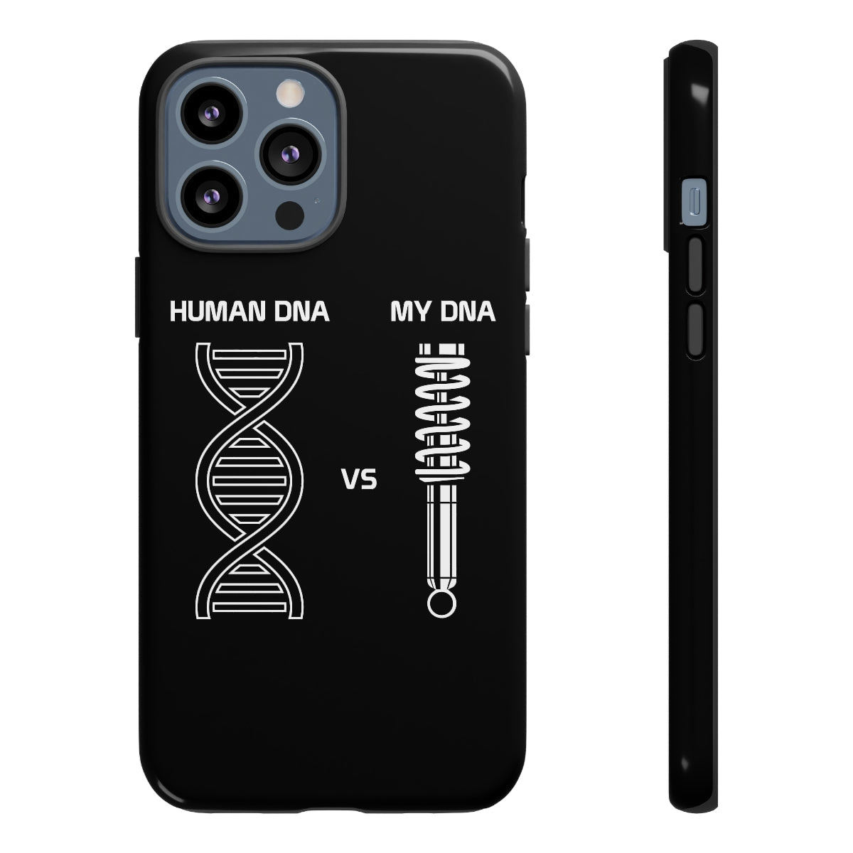 Human DNA vs My DNA - Car Phone Case - iPhone 13 Pro Max