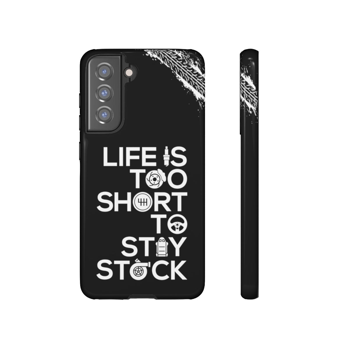 Life Too Short To Stay Stock - Car Phone Case - Samsung Galaxy S21 FE