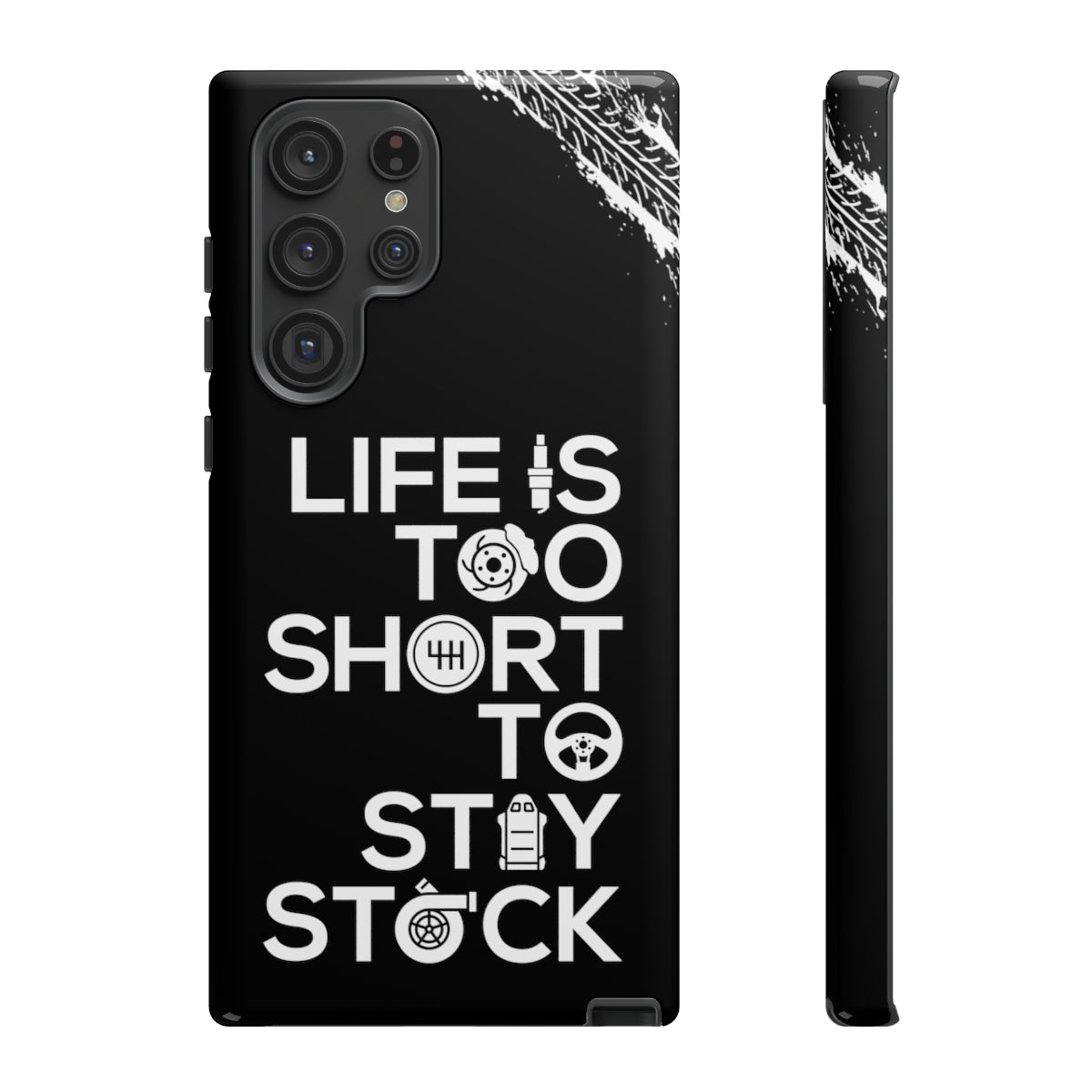 Life Too Short To Stay Stock - Car Phone Case - Samsung Galaxy S22 Ultra