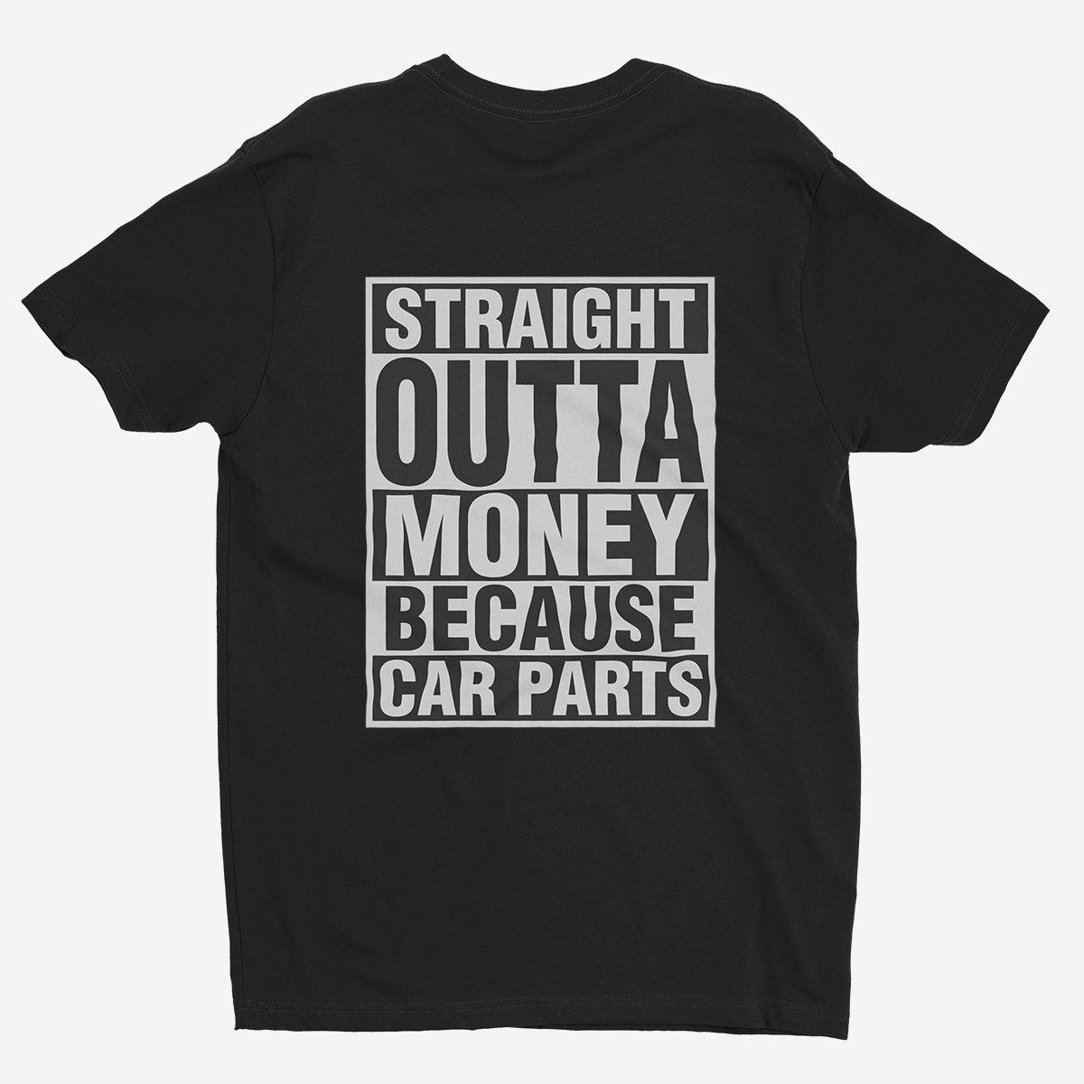 Straight Outta Money Car Parts T-Shirt - Black.