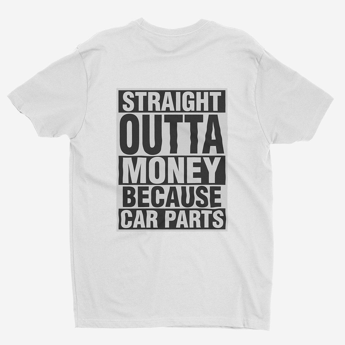 Straight Outta Money Car Parts T-Shirt - White